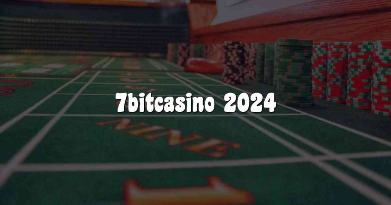 7bitcasino 2024