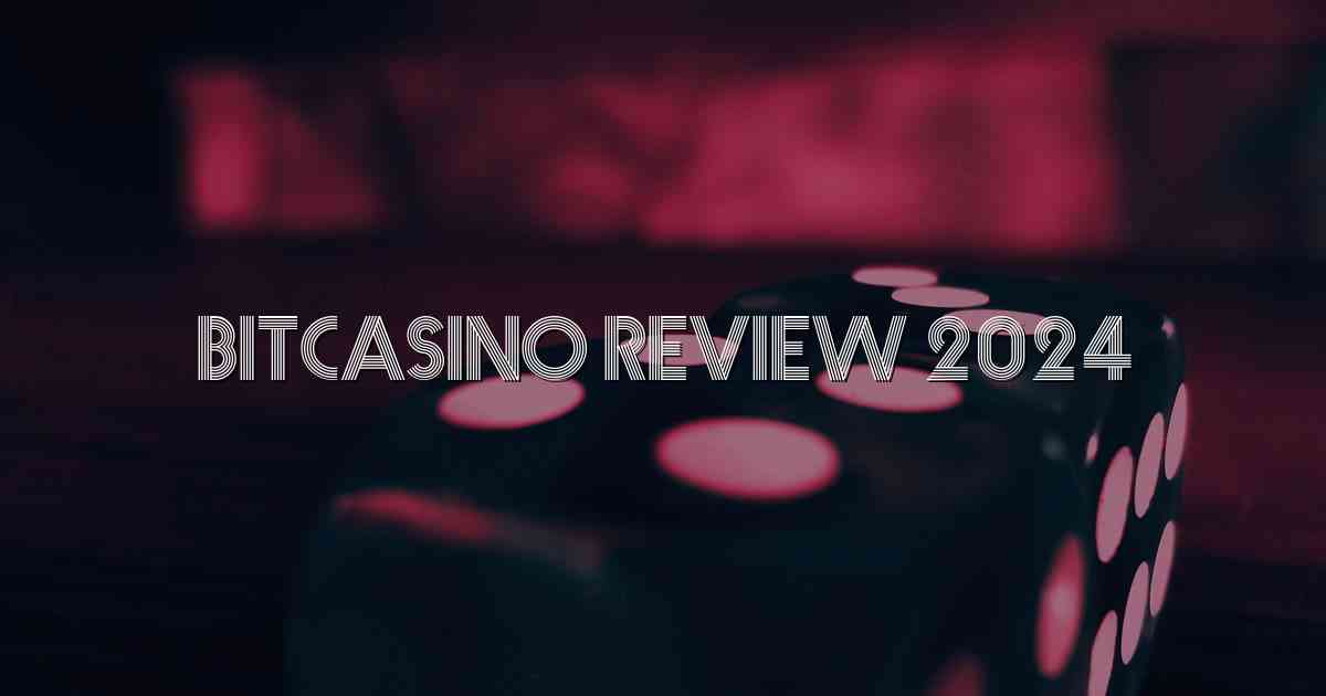 Bitcasino Review 2024