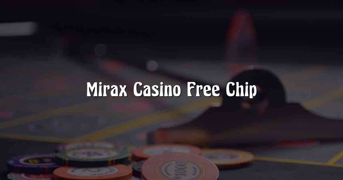 Mirax Casino Free Chip