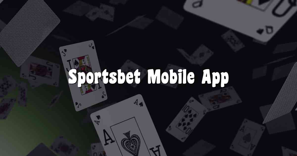 Sportsbet Mobile App