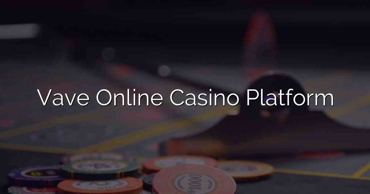 Vave Online Casino Platform